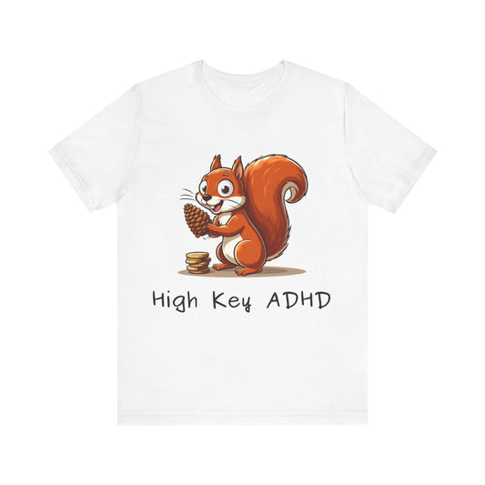 Unisex High Key ADHD T-Shirt