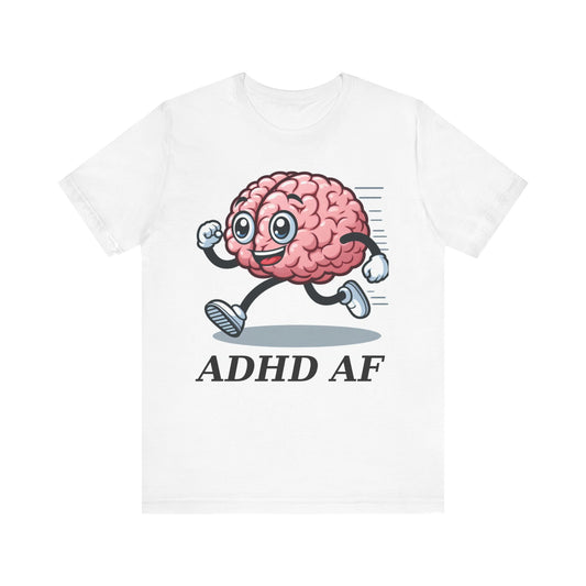 Unisex ADHD AF T-Shirt